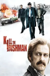 Poster to the movie "Kill the Irishman" #266863