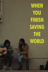 Poster to the movie "When You Finish Saving the World" #445433