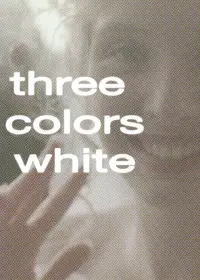 Poster to the movie "Three Colors: White" #99645