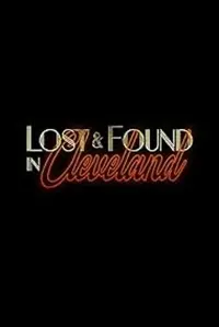 Poster to the movie "Lost & Found in Cleveland" #580461