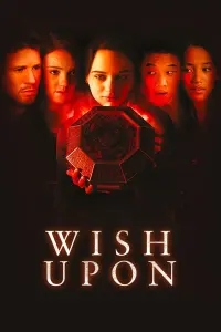 Poster to the movie "Wish Upon" #126911