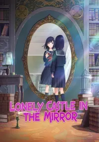 Poster to the movie "Lonely Castle in the Mirror" #189588