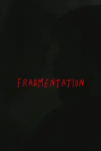 Poster to the movie "Fragmentation" #670029