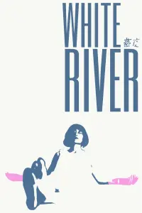 Poster to the movie "White River" #108131