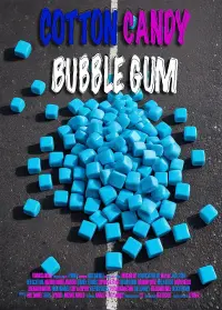 Poster to the movie "Cotton Candy Bubble Gum" #678170