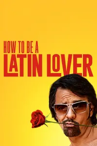 How to Be a Latin Lover