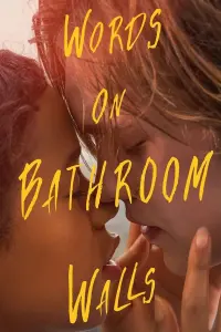 Poster to the movie "Words on Bathroom Walls" #104035