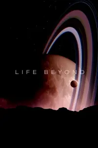 Poster to the movie "LIFE BEYOND: Visions of Alien Life" #457334