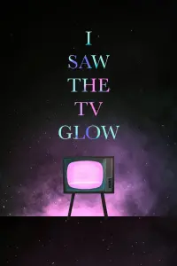 Poster to the movie "I Saw the TV Glow" #195366