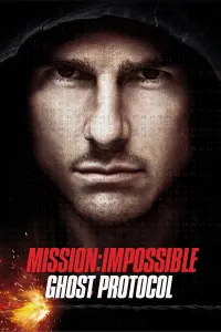 Poster to the movie "Mission: Impossible - Ghost Protocol" #241632