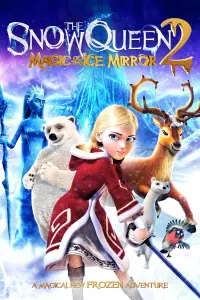 Poster to the movie "The Snow Queen 2: Refreeze" #145054