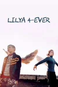 Poster to the movie "Lilya 4-ever" #154383