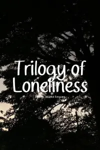 Poster to the movie "Trilogy of Loneliness" #597355