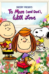 Poster to the movie "Snoopy Presents: To Mom (and Dad), With Love" #313372