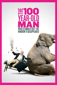 Poster to the movie "The 100 Year-Old Man Who Climbed Out the Window and Disappeared" #262579