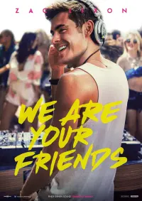 Poster to the movie "We Are Your Friends" #105421