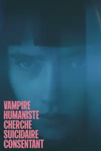 Poster to the movie "Humanist Vampire Seeking Consenting Suicidal Person" #442536