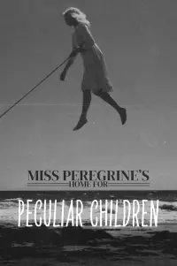 Poster to the movie "Miss Peregrine