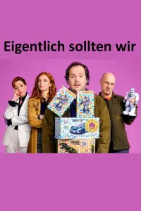 Poster to the movie "Eigentlich sollten wir" #464854