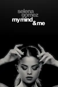 Poster to the movie "Selena Gomez: My Mind & Me" #353831