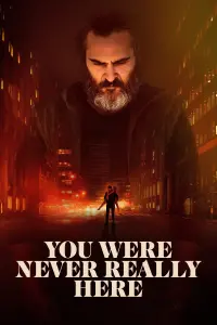 Poster to the movie "You Were Never Really Here" #108405