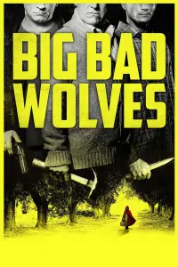 Poster to the movie "Big Bad Wolves" #271288