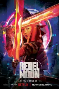 Poster to the movie "Rebel Moon - Part One: A Child of Fire" #162850