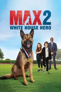 Poster to the movie "Max 2: White House Hero" #345891