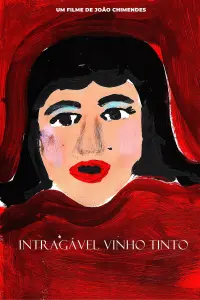 Poster to the movie "Intragável Vinho Tinto" #567298