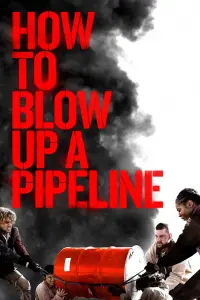 Poster to the movie "How to Blow Up a Pipeline" #110689