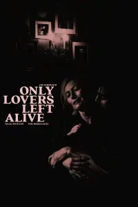 Poster to the movie "Only Lovers Left Alive" #229322