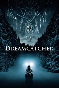 Poster to the movie "Dreamcatcher" #331955