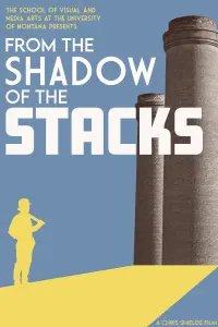 Poster to the movie "From the Shadow of the Stacks" #484997