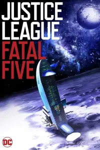 Poster to the movie "Justice League vs. the Fatal Five" #76448