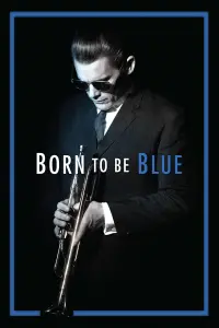 Poster to the movie "Born to Be Blue" #117717