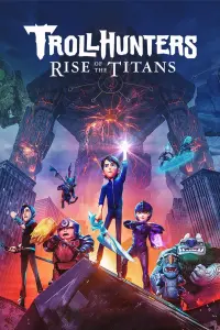 Poster to the movie "Trollhunters: Rise of the Titans" #326080