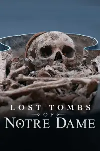 Lost Tombs of Notre Dame