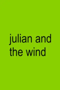 Poster to the movie "Julian and the Wind" #555723