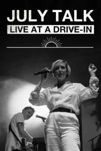 Poster to the movie "July Talk - Live At A Drive-In" #647261