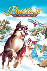 Poster to the movie "Balto III: Wings of Change" #139455