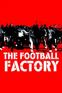 Poster to the movie "The Football Factory" #156662