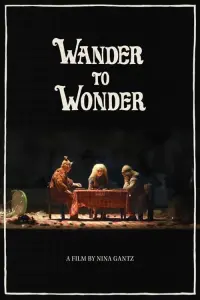 Poster to the movie "Wander to Wonder" #350593