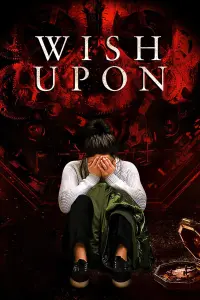 Poster to the movie "Wish Upon" #126910