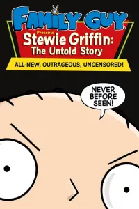 Poster to the movie "Family Guy Presents: Stewie Griffin: The Untold Story" #252913