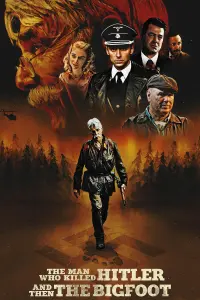 Poster to the movie "The Man Who Killed Hitler and Then the Bigfoot" #154584