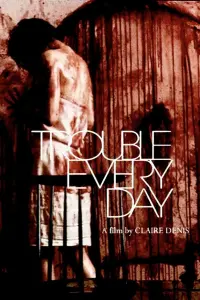 Poster to the movie "Trouble Every Day" #612829