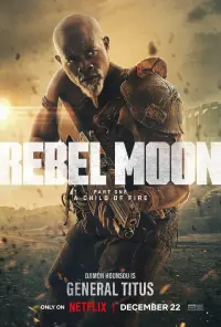 Poster to the movie "Rebel Moon - Part One: A Child of Fire" #63442