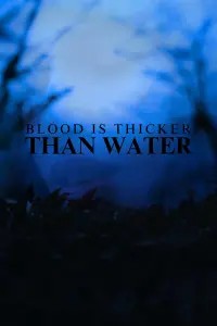 Poster to the movie "Blood Is Thicker Than Water" #429523