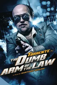 Poster to the movie "Torrente, the Dumb Arm of the Law" #360298