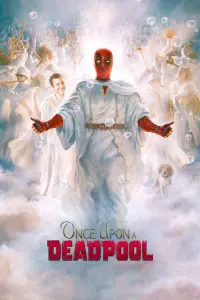 Poster to the movie "Once Upon a Deadpool" #89572